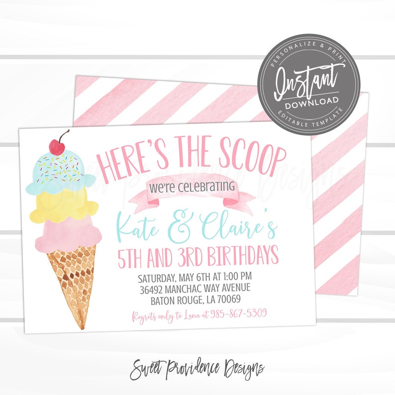 May include: A pink and blue ice cream cone birthday invitation with the text "Here's the Scoop" and "Kate & Claire's 5th and 3rd Birthdays". The invitation includes the date, time, address, and RSVP information.