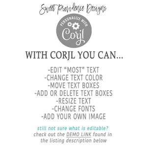 May include: White graphic with text from Sweet Providence Designs. The text includes "Personalize with Corjl" and a list of editing options: edit text, change color, move boxes, add/delete boxes, resize text, change fonts, and add images.