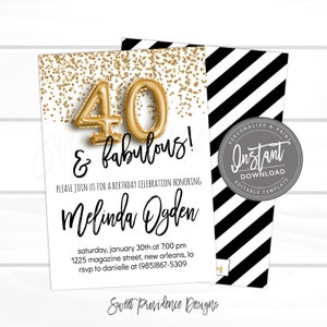 May include: A white and gold birthday invitation with gold foil confetti. The invitation features a gold balloon number 40 and the text "& fabulous!"  The invitation also includes the text "Please join us for a birthday celebration honoring Melinda Ogden" and the date and time of the event. The invitation is decorated with a black and white striped pattern.