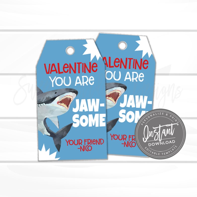 May include: Two light blue Valentine's Day gift tags with a shark illustration and the text "VALENTINE YOU ARE JAW-SOME". The tags also include the text "YOUR FRIEND -NICO". A round "Instant Download" graphic is on the right.