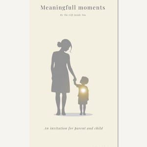 May include: A rectangular card with the text "Meaningfull moments" and "An invitation for parent and child." The card features a gray silhouette of a parent holding a child's hand, with a glowing heart on the child.