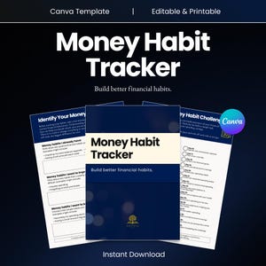 May include: A navy blue Money Habit Tracker with the text "Money Habit Tracker" and "Build better financial habits." Additional pages include financial planning prompts and a Canva logo. The words "Instant Download" are also visible.