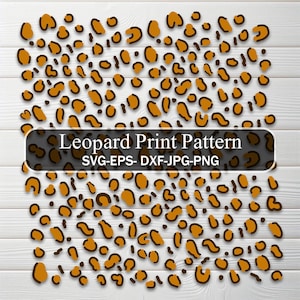 May include: A digital leopard print pattern with orange and brown spots on a white background. The image includes the text "Leopard Print Pattern" and file type information: SVG-EPS-DXF-JPG-PNG.