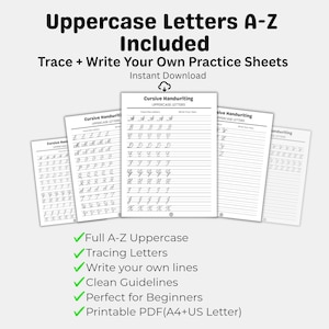 May include: A collection of printable cursive handwriting practice sheets. The sheets include uppercase letters A-Z, tracing letters, and space to write your own lines. The text on the image says "Uppercase Letters A-Z Included" and "Trace + Write Your Own Practice Sheets".