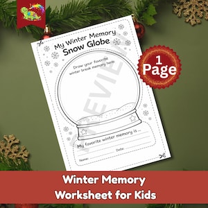 May include: A black and white worksheet titled "My Winter Memory Snow Globe" with a snow globe illustration. The worksheet includes prompts to draw and write about winter memories. A red sticker reads "1 Page". The bottom reads "Winter Memory Worksheet for Kids".