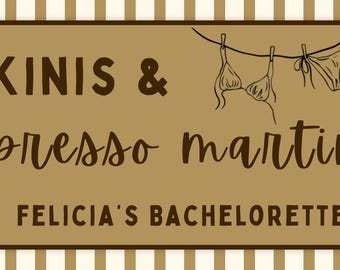 Bikinis Espresso Martinis Bachelorette Banner Template, Beach Bach Party Decor (Digital Download)