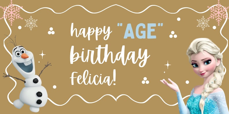 Puede incluir: Una pancarta de cumplea&ntilde;os con los personajes Olaf y Elsa de la pel&iacute;cula Frozen. La pancarta tiene un fondo dorado con texto blanco que dice "happy "AGE" birthday Felicia!" y copos de nieve decorativos.