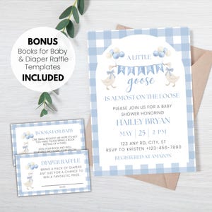 May include: Baby shower invitation with a blue gingham border. The invitation reads "A Little Goose is Almost on the Loose" and includes details for Hailey Bryan's shower. Bonus templates for books and diaper raffle are included.