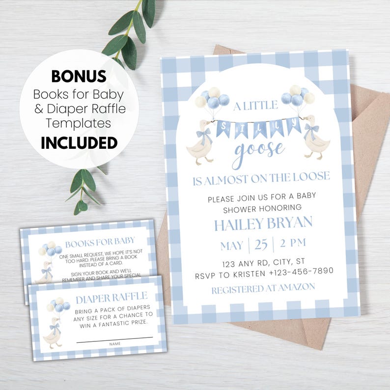 May include: Baby shower invitation with a blue gingham border. The invitation reads "A Little Goose is Almost on the Loose" and includes details for Hailey Bryan's shower. Bonus templates for books and diaper raffle are included.