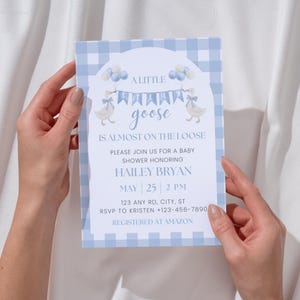May include: A baby shower invitation with a blue gingham pattern background. The invitation features the text "A Little Goose is Almost on the Loose" with illustrations of geese and balloons. The invitation is for Hailey Bryan's baby shower on May 25 at 2 PM.