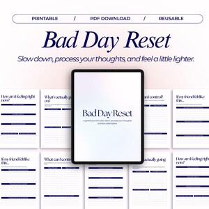 May include: A digital download featuring a "Bad Day Reset" journal. The journal includes prompts for self-reflection, with the text "Slow down, process your thoughts, and feel a little lighter." The design is minimalist with a white background.