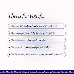 May include: White graphic with the text "This is for you if..." followed by a list of statements in a dark blue font. The statements include feeling overwhelmed, struggling with clarity, overthinking decisions, understanding emotions, and reconnecting with oneself.