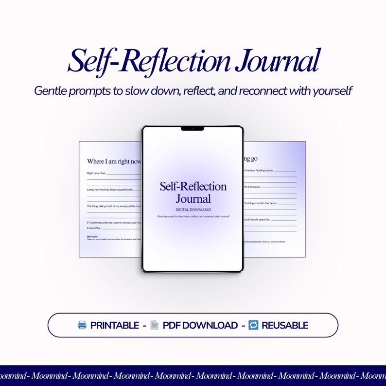 May include: A digital Self-Reflection Journal displayed on a tablet. The journal's cover and pages are visible, with prompts to slow down, reflect, and reconnect. The design includes the words "Self-Reflection Journal" and "Digital Download."