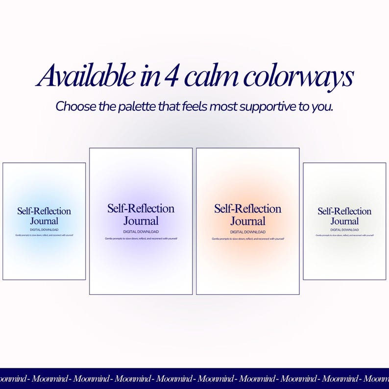 May include: Four digital Self-Reflection Journals with gradient backgrounds in blue, purple, orange, and white. Each journal cover features the title "Self-Reflection Journal" and the words "Digital Download". The text "Available in 4 calm colorways" is at the top.