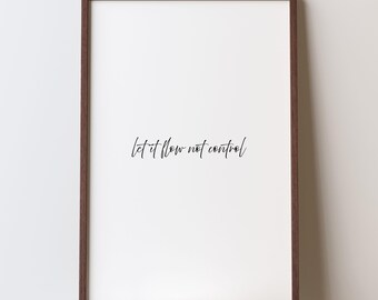 Póster minimalista imprimible "Deja que fluya, no lo controles" | Impresión con frase bohemia | Arte mural moderno | Descarga digital | Atención plena | Arte tipográfico