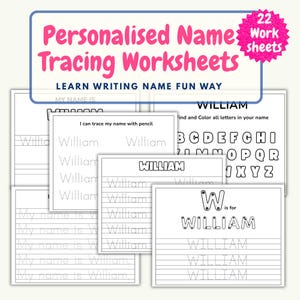 May include: A set of 22 personalized name tracing worksheets featuring the name William. The pages include various practice exercises such as tracing the name William, identifying letters, and writing lines with the text My name is William.