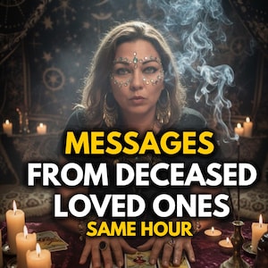 Message From Your Deceased Loved One | Psychic Mediumship Reading | Connect to Close Relatives and Ancestors, Same Hour Reading,