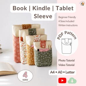 May include: Four fabric sleeves for books, Kindles, and tablets in varying sizes. Each sleeve features a cream-colored upper section and a patterned lower section with floral or sun motifs, secured by a tab with a snap button. Text includes Book | Kindle | Tablet Sleeve, PDF Pattern, and 4 Sizes Included.