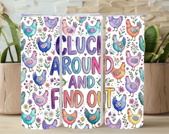 Diseño PNG de "Cluck Around and Find Out" para vaso térmico, divertido diseño de pollo por sublimación, vaso térmico delgado de 20 oz con estampado floral estilo granja y estilo cottagecore.