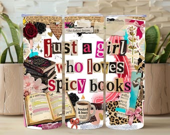 Diseño PNG de vaso térmico con diseño de libro picante, diseño de sublimación delgado para lector Booktok de 20 oz, diseño "Just a Girl Who Loves Spicy Books"