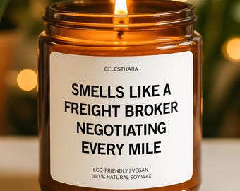 Freight Broker Gift Candle Logistics Professional Humor Office Decor Relaxation Stress Relief Transport Industry Unique Career Present