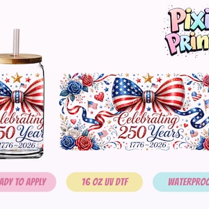 May include: A clear glass tumbler with a wooden lid and straw, featuring a patriotic bow design in red, white, and blue. The text "Celebrating 250 Year 1776-2026" is displayed on the glass. A matching design is also shown.