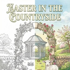 May include: A detailed illustration titled "Easter in the Countryside" depicts a split scene. One side is a black and white outline, the other is colored. It features a gazebo, a lamb, ducks, a hen with chicks, and Easter eggs. Roses adorn an archway.