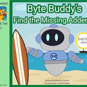 May include: A colorful educational app advertisement. The title "Byte Buddy's Find the Missing Addend" is displayed above a cartoon robot holding a surfboard. The app is for 2nd/3rd grade math. The app logo is in the upper left corner.