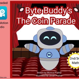 Puede incluir: Ilustración colorida con un personaje robot de "Byte Buddy's The Coin Parade". La imagen incluye texto que indica que es para matemáticas de 2º/3º grado, con la aplicación "Stop Motion Studio" necesaria. El fondo es un escenario.