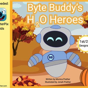 Può includere: Copertina di un libro per bambini con un robot dei cartoni animati e il titolo "Byte Buddy's H₂O Heroes". L'illustrazione include una zucca, foglie autunnali e il testo "1st/2nd Geography."
