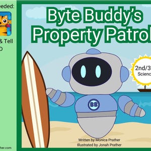 May include: A cartoon illustration for a science educational app, featuring a robot character holding a surfboard on a beach. The title "Byte Buddy's Property Patrol" is displayed, along with the text "2nd/3rd Science". The app logo is also visible.