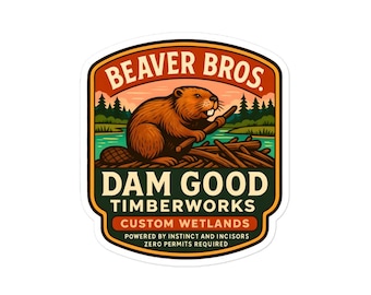 Beaver Vinyl Sticker | Funny Wildlife Badge Decal | Beaver Bros Dam Good Timberworks