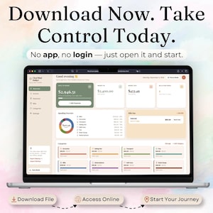 May include: A laptop screen displaying a digital budget dashboard with the text Download Now. Take Control Today. No app, no login &mdash; just open it and start. The interface features financial data, a spending chart, and category boxes.