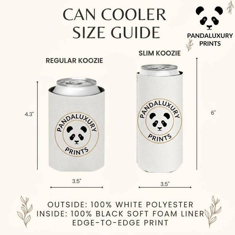 May include: A size guide for can coolers, featuring a regular and slim koozie. The regular koozie is 4.3 inches tall and 3.5 inches wide, while the slim koozie is 6 inches tall and 3.5 inches wide. Both have a white exterior with a panda logo.