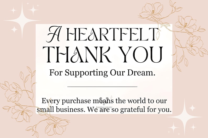 May include: A digital card with the text "A Heartfelt Thank You" in black script. The card has a light pink background with floral and star accents. The text "For Supporting Our Dream" is also included.