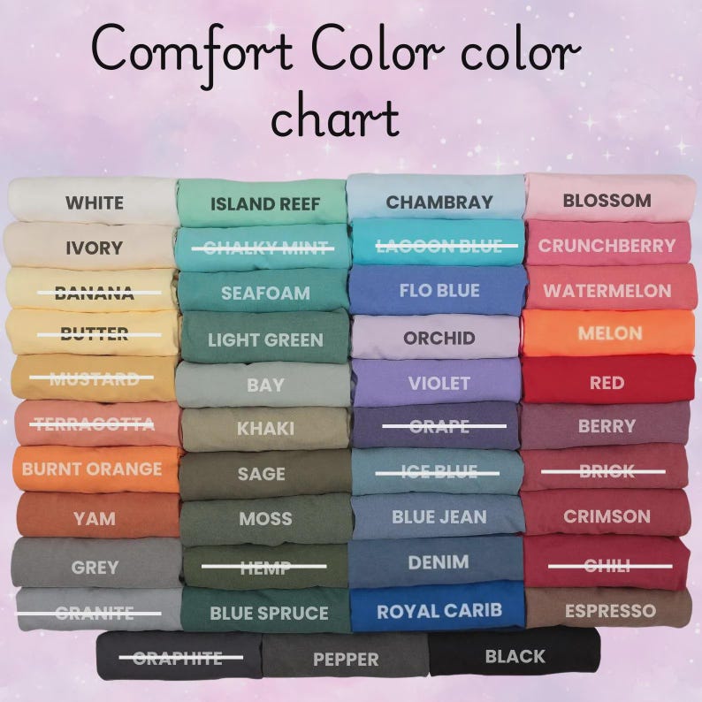 May include: A color chart titled "Comfort Color color chart" displays a variety of fabric colors. The chart includes colors like white, ivory, banana, butter, mustard, terracotta, burnt orange, yam, grey, and granite. Other colors include island reef, chalky mint, seafoam, light green, bay, khaki, sage, moss, hemp, and blue spruce.