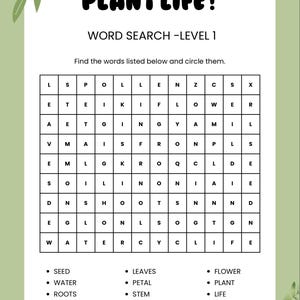 以下が含まれることがあります： 「PLANT LIFE!」と書かれた緑と白のワードサーチパズル。テキストは「WORD SEARCH - LEVEL 1」です。パズルには文字のグリッドと、「SEED」や「FLOWER」などの植物関連の単語のリストが含まれています。