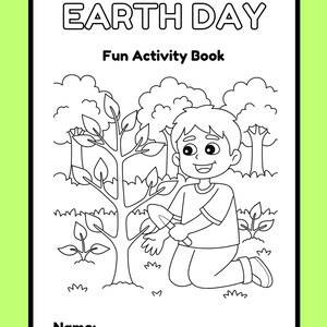 以下が含まれることがあります： アースデイのアクティビティブックの表紙の白黒線画。タイトル「EARTH DAY」が上にあり、下に「Fun Activity Book」があります。子供が木のそばにひざまずき、背景に木があります。下部には名前のスペースがあります。