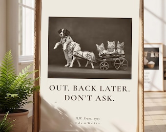 Victorian 1915 Cats Cart Photo | Out. Back Later. Don't ask Funny Animals Hallway Decor Victorian Poster, Quote Print (Un/Framed or Digital)