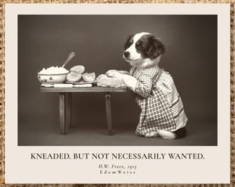 Vintage Dog Baker Photo Print | Funny Sourdough Kitchen Cafe Decor | Custom Quote Print | (Framed, Unframed & Digital)