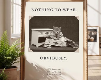 Nothing to Wear Sign, Custom Quote Print, Funny Closet Decor, Dressing Room Art, Vintage Cat Photo Print 1915, Wardrobe Poster