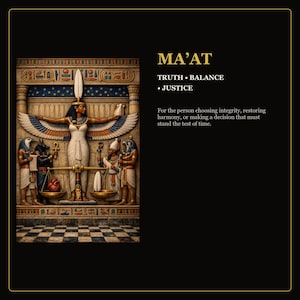 May include: A rectangular wall art print featuring the Egyptian goddess Ma'at with wings spread, weighing a heart against a feather on a scale. The text reads MA'AT, TRUTH &bull; BALANCE &bull; JUSTICE, and a paragraph about integrity and harmony.