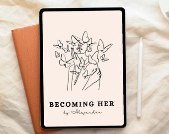 Becoming Her — A Spiritual Self-Healing Journal for Women | Faith-Based Digital eBook | Feminine Reflection Guide
