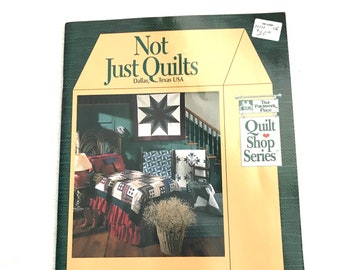 Soft Cover Book, Not Just Quilts, Dallas, Texas, by Jo Parrott, Quilting, Quilt, Sew, Sewing Instructions, 1992