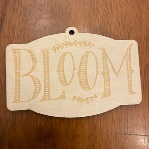 Bloom unfinished wood sign