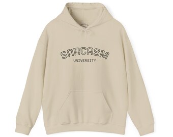 Sarcasm University Hoodie - Unisex Heavy Blend Sweatshirt for Humor Lovers, Gift for College Students, Trendy Casual Wear