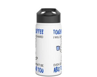 Funny Cat Coffee Quote "Touch My Coffee, I Will Slap You" Travel Bottle