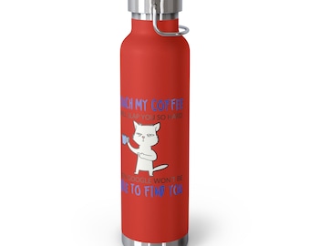 22oz Insulated Bottle — Funny Cat Coffee Travel Water Bottle, 'Touch My Coffee' Design