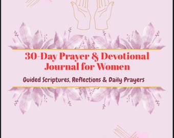 Powerful 30 day prayer and devotional for powerful women with spiritual growth