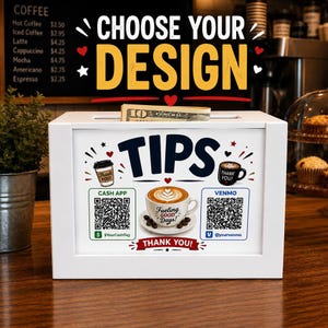 May include: A white rectangular wooden tip box featuring a graphic with the word TIPS, a coffee cup illustration with the text Fueling Good Days, and two QR codes for Cash App and Venmo. The box has a slot at the top containing a ten-dollar bill.